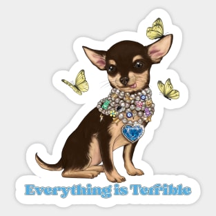 Everything is Terrible Sticker